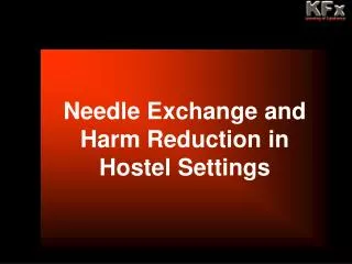 Needle Exchange and Harm Reduction in Hostel Settings