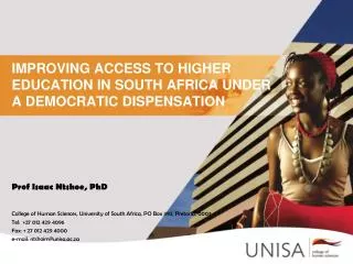 IMPROVING ACCESS TO HIGHER EDUCATION IN SOUTH AFRICA UNDER A DEMOCRATIC DISPENSATION