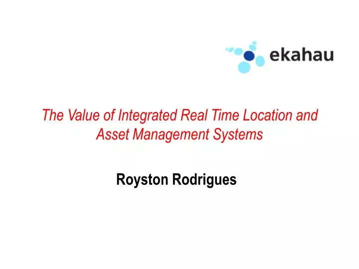 the value of integrated real time location and asset management systems