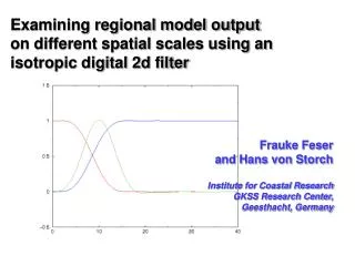 Examining regional model output on different spatial scales using an isotropic digital 2d filter