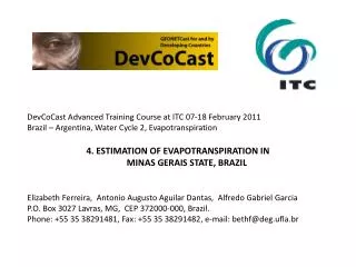 DevCoCast Advanced Training Course at ITC 07-18 February 2011