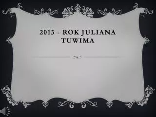 2013 rok juliana tuwima
