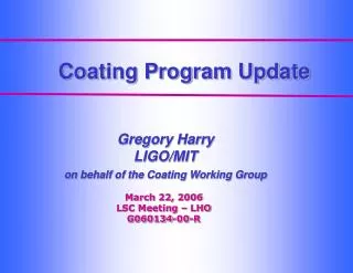 Coating Program Update