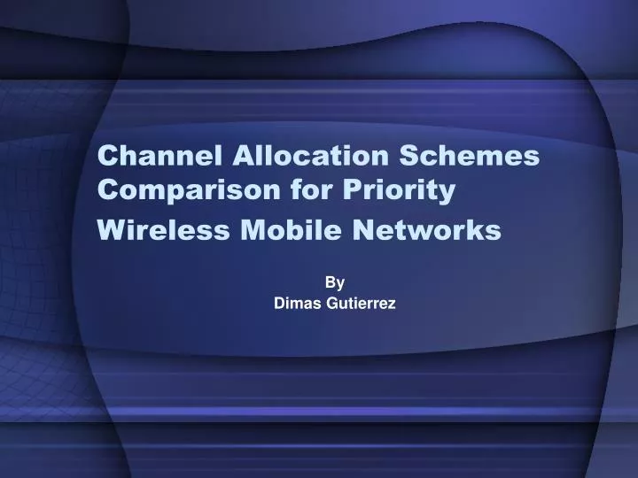 channel allocation schemes comparison for priority wireless mobile networks