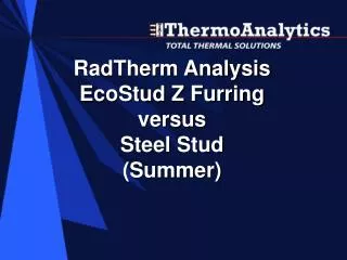 RadTherm Analysis EcoStud Z Furring versus Steel Stud (Summer)