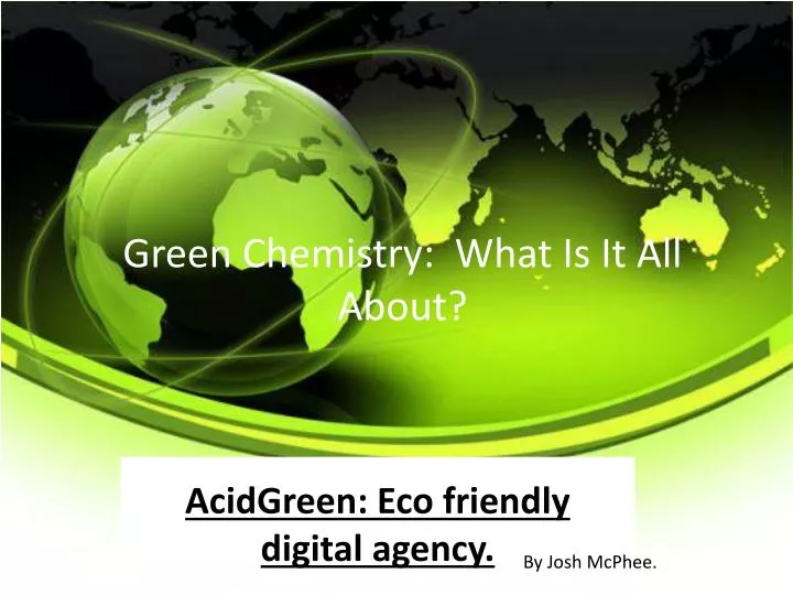 green chemistry what is it all about
