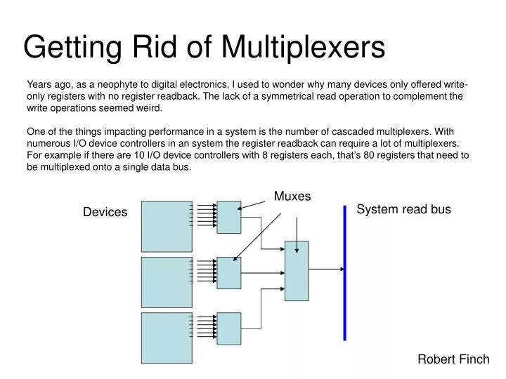 getting rid of multiplexers