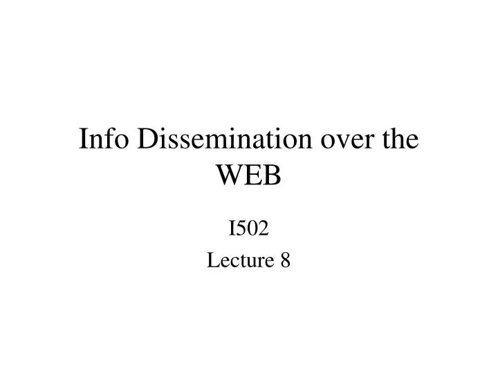 info dissemination over the web