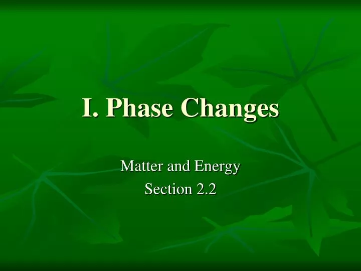 i phase changes