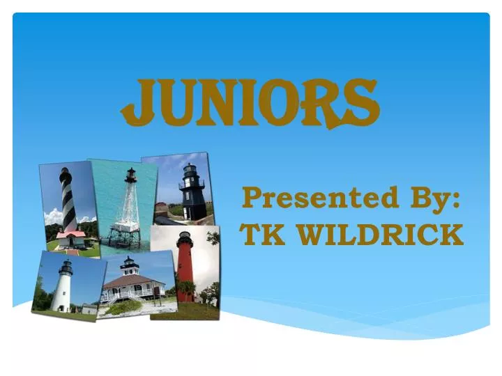juniors presented by tk wildrick