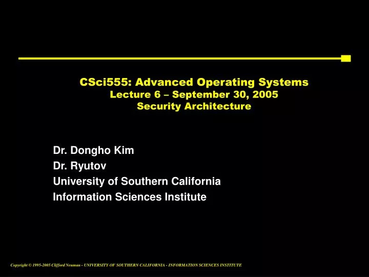 csci555 advanced operating systems lecture 6 september 30 2005 security architecture