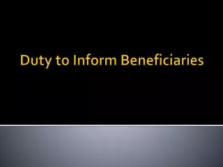 Duty to Inform Beneficiaries