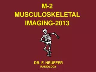M-2 MUSCULOSKELETAL IMAGING-2013