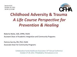 Childhood Adversity &amp; Trauma A Life Course Perspective for Prevention &amp; Healing