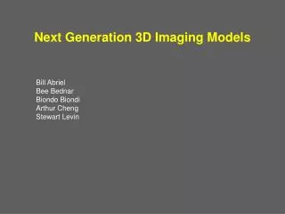 Next Generation 3D Imaging Models