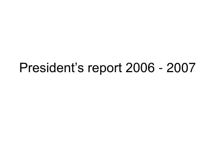 president s report 2006 2007