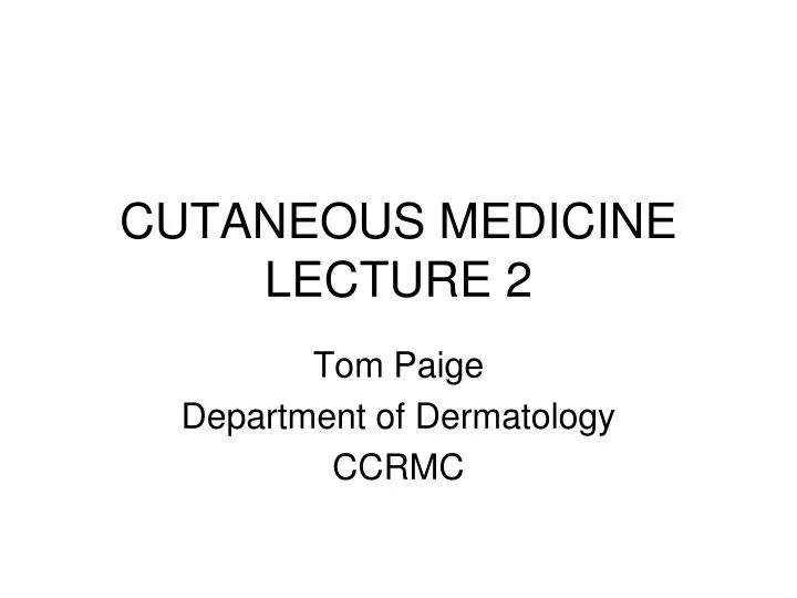cutaneous medicine lecture 2