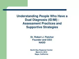 Understanding People Who Have a Dual Diagnosis (ID/MI) : Assessment Practices and
