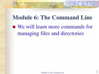 Module 6: The Command Line