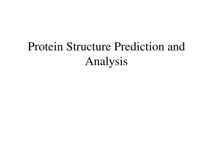 protein structure prediction and analysis