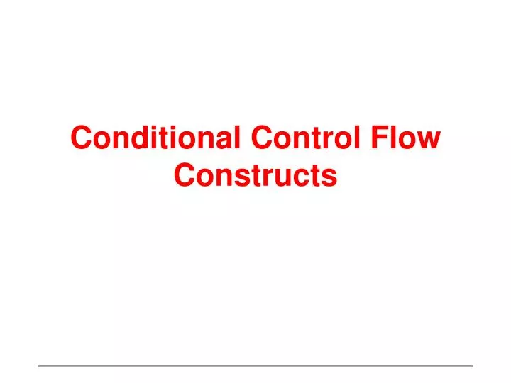 conditional control flow constructs