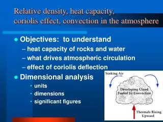 Relative density, heat capacity, coriolis effect, convection in the atmosphere