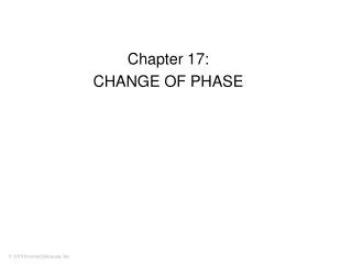 Chapter 17: CHANGE OF PHASE
