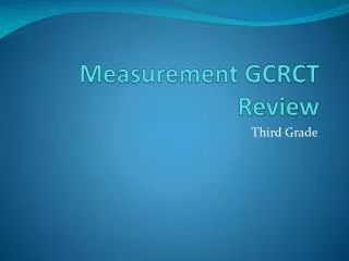 Measurement GCRCT Review