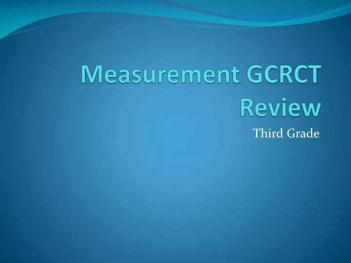 measurement gcrct review