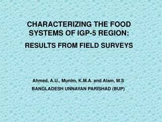 CHARACTERIZING THE FOOD SYSTEMS OF IGP-5 REGION: RESULTS FROM FIELD SURVEYS