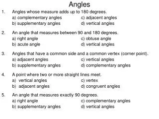 Angles Angles whose measure adds up to 180 degrees.