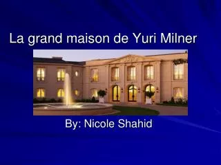 la grand maison de yuri milner