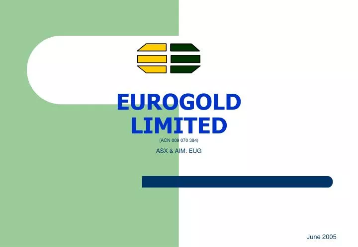eurogold limited acn 009 070 384 asx aim eug