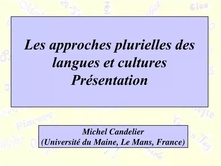 les approches plurielles des langues et cultures pr sentation