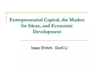 Entrepreneurial Capital, the Market for Ideas, and Economic Development