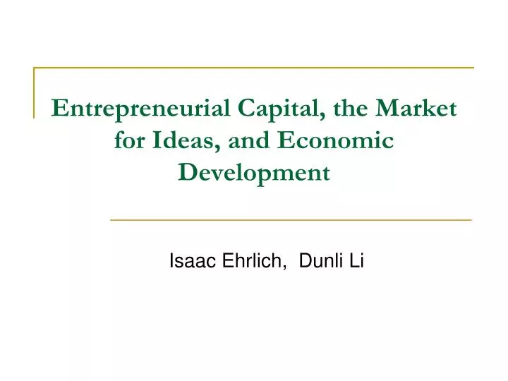 entrepreneurial capital the market for ideas and economic development