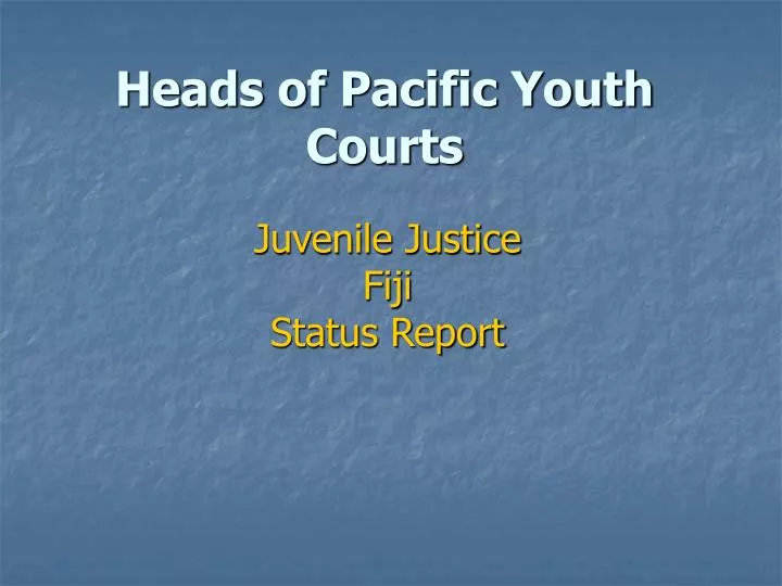 heads of pacific youth courts