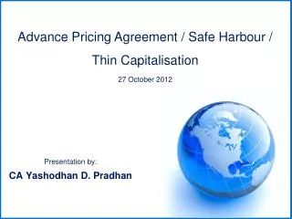 Advance Pricing Agreement / Safe Harbour / Thin Capitalisation 27 October 2012