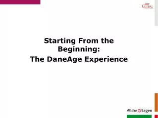 Starting From the Beginning: The DaneAge Experience