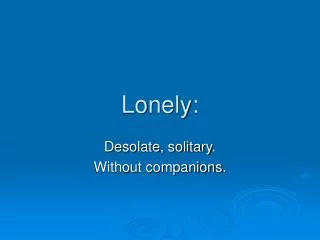 Lonely: