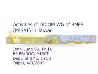 Activities of DICOM WG of BMES (MISAT) in Taiwan