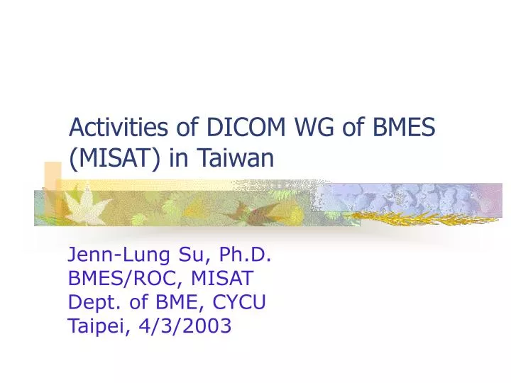 activities of dicom wg of bmes misat in taiwan