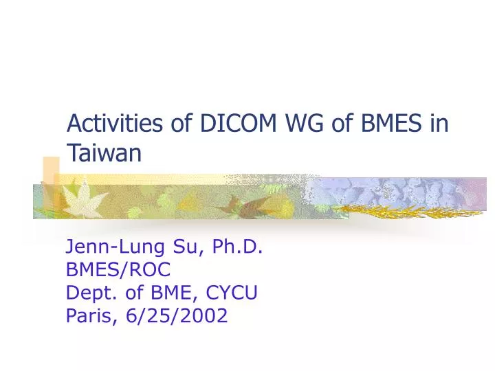 activities of dicom wg of bmes in taiwan