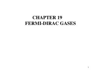 CHAPTER 19 FERMI-DIRAC GASES