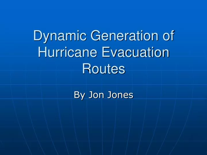 dynamic generation of hurricane evacuation routes