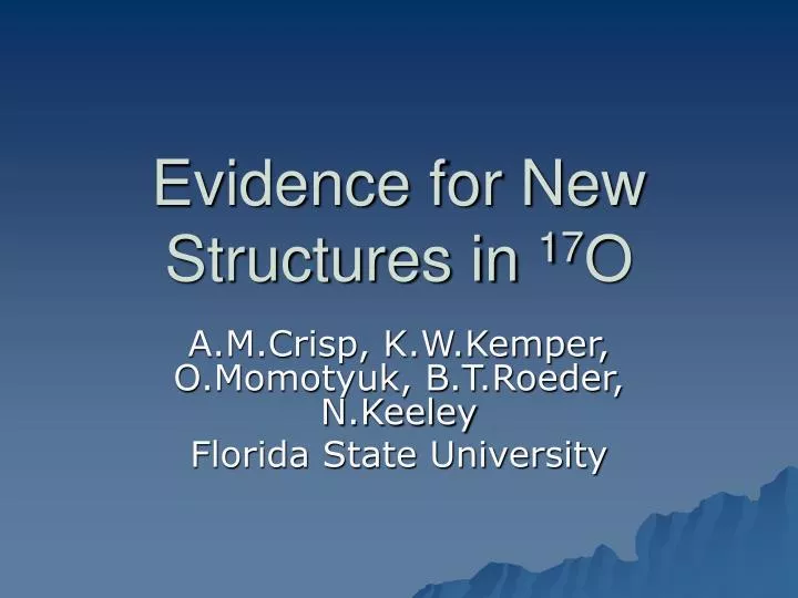 evidence for new structures in 17 o