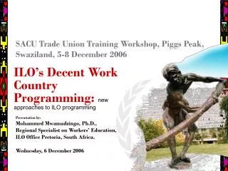 SACU Trade Union Training Workshop, Piggs Peak, Swaziland, 5-8 December 2006