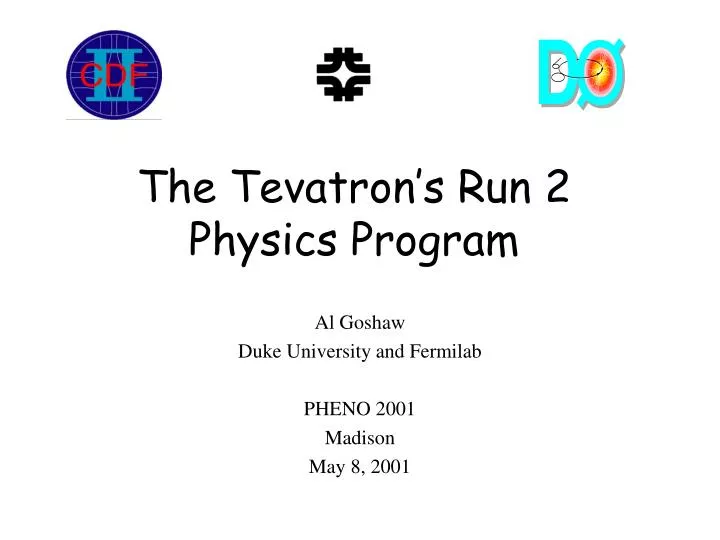 the tevatron s run 2 physics program