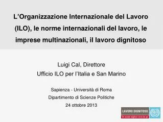 Luigi Cal, Direttore Ufficio ILO per l’Italia e San Marino Sapienza - Università di Roma
