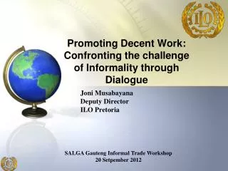 Promoting Decent Work: Confronting the challenge of Informality through Dialogue